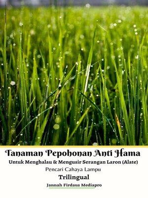 cover image of Tanaman Pepohonan Anti Hama Untuk Menghalau & Mengusir Serangan Laron (Alate) Pencari Cahaya Lampu Trilingual